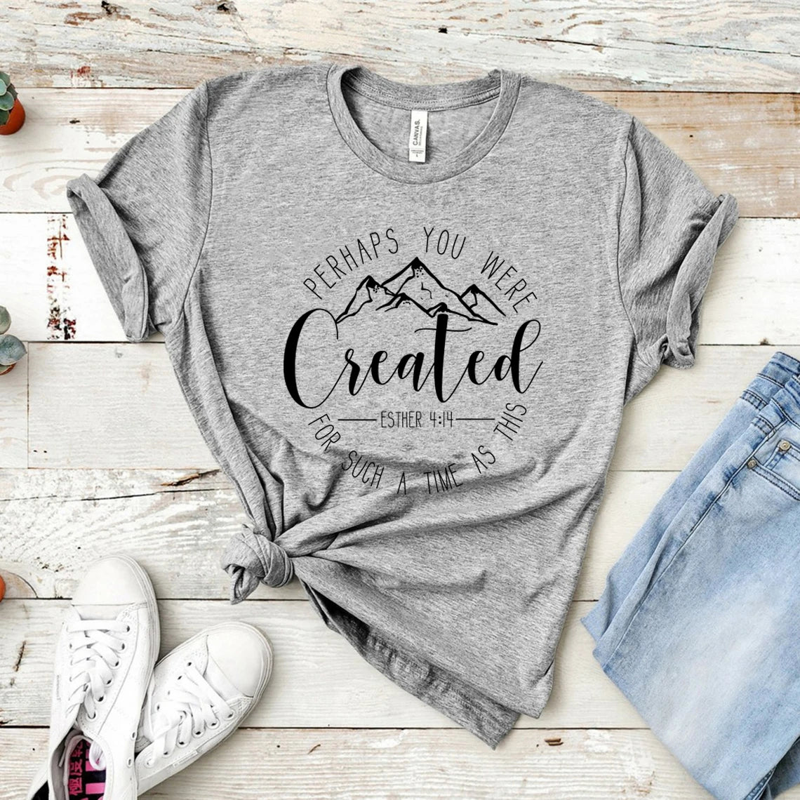 Perhaps You Were Created T-Shirt