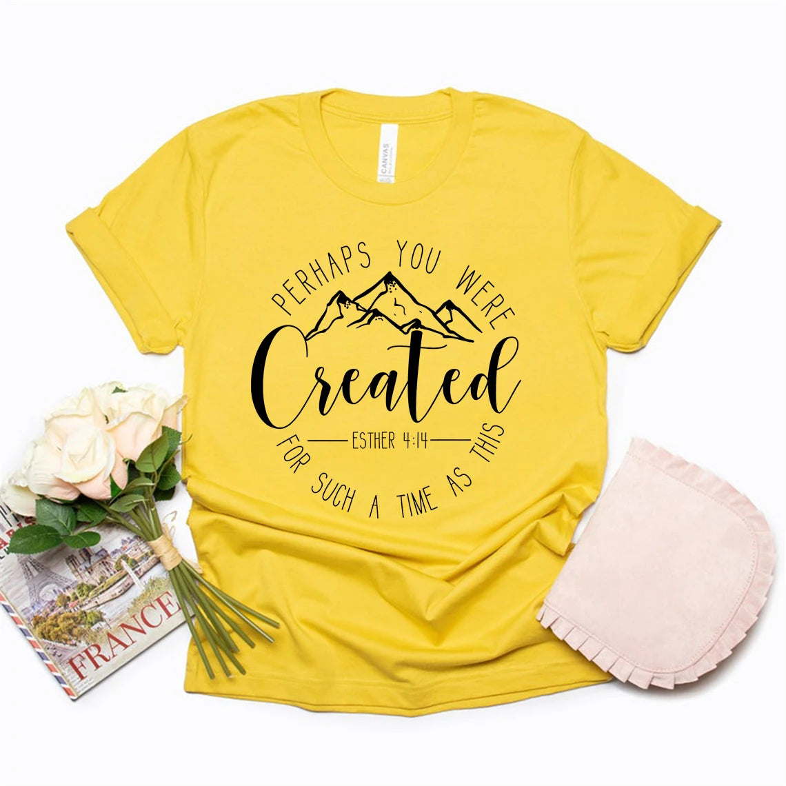 Perhaps You Were Created T-Shirt